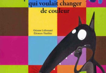 le_loup_qui_voulait_changer_de_couleur_cover le_loup_qui_voulait_changer_de_couleur_cover